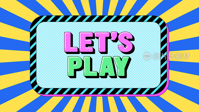 let Play text，呼吁行动起来。欢迎文字横幅与动机短语让我们玩